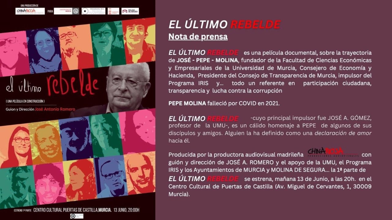 Sinopsis del documental 'El último rebelde', que aborda la trayectoria de Pepe Molina, fundador de la Facultad de Ciencias Económicas de la Universidad de Murcia (UMU) y presidente del Consejo de la Transparencia